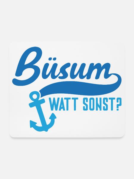 Nordsee Urlaub BÜSUM WATT SONST Lustiges - Mousepad (Querformat) - Weiß