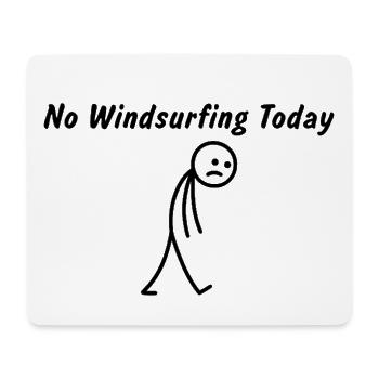 Heute kein Windsurfen – Lustiges Windsurf-Geschenk - Mousepad (Querformat) - Weiß - Vorne