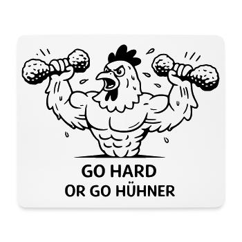 Pumps Fitness Go Hard or go Chickens - Mouse Pad (horizontal) - white - Front