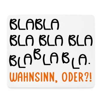 Gespräche Wahnsinn - Mousepad (Querformat) - Weiß - Vorne
