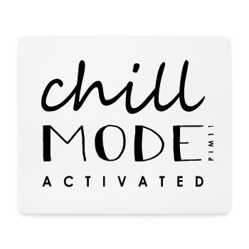 Chill Mode - Mousepad (Querformat) - Weiß - Vorne