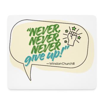 Never Give Up Winston Churchill Zitat - Mousepad (Querformat) - Weiß - Vorne