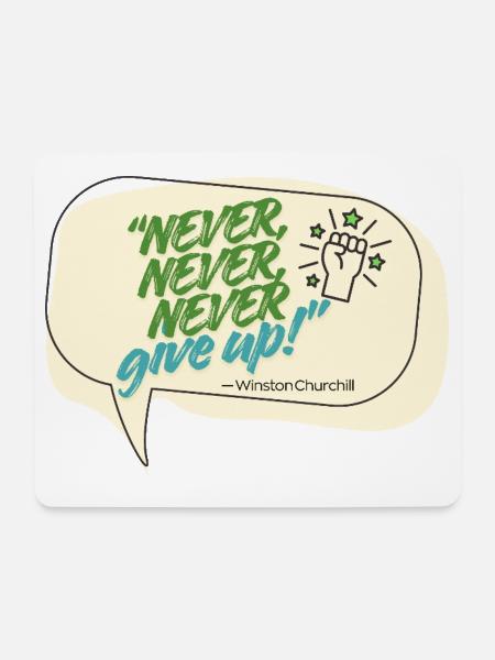 Never Give Up Winston Churchill Zitat - Mousepad (Querformat) - Weiß