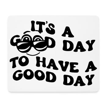 A good day to have a good day # - Mouse Pad (horizontal) - white - Front