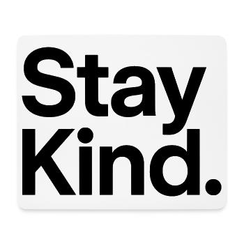 Stay Kind - Mousepad (Querformat) - Weiß - Vorne