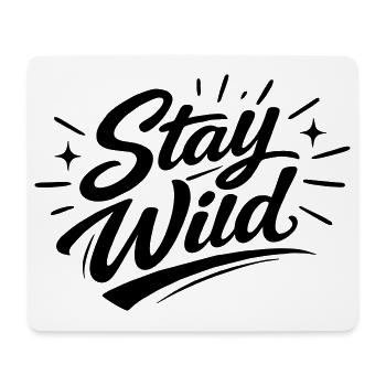 Stay wild - Mouse Pad (horizontal) - white - Front