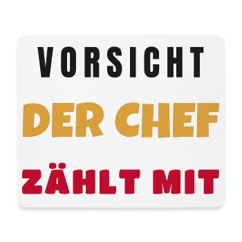 Vorsicht Der Chef Zählt Mit Lustiger Büro Spruch - Mousepad (Querformat) - Weiß - Vorne