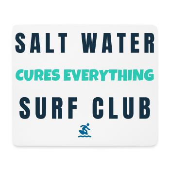 Salt Water Cures Everything Surf Club - Mousepad (Querformat) - Weiß - Vorne