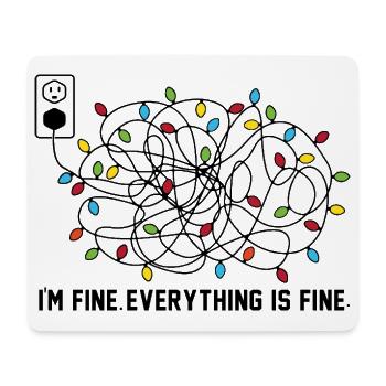 'm Fine Everything Is Fine Weihnachten Humor - Mousepad (Querformat) - Weiß - Vorne