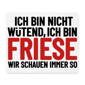 I'm not angry - I'm Frisian - Mouse Pad (horizontal) - white - Front