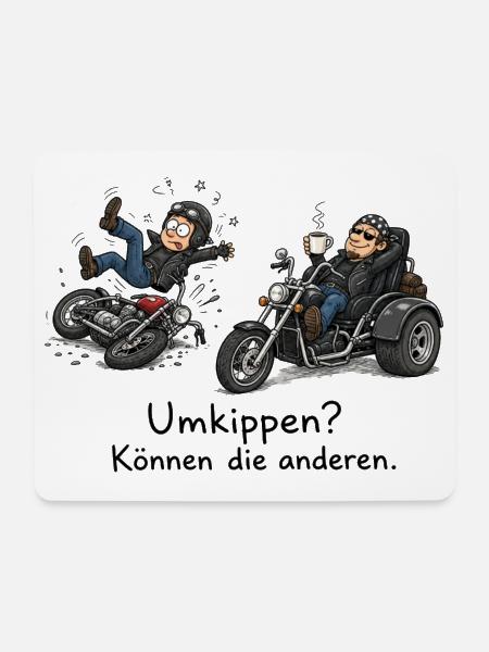 Trike Motorrad Umkippen Können Die Anderen - Mousepad (Querformat) - Weiß