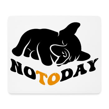 Bulldog Not Today - Mouse Pad (horizontal) - white - Front