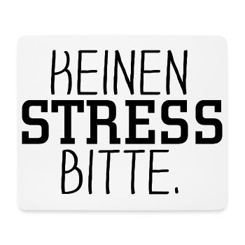 Keinen Stress bitte - Mousepad (Querformat) - Weiß - Vorne