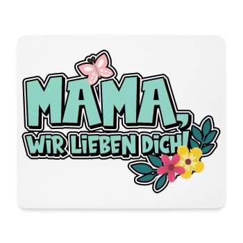 Mama, wir lieben dich! - Mousepad (Querformat) - Weiß - Vorne