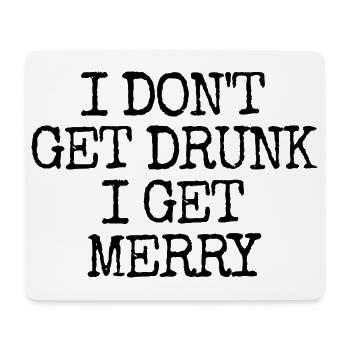 I don't get drunk, I get merry (lus - Mouse Pad (horizontal) - white - Front
