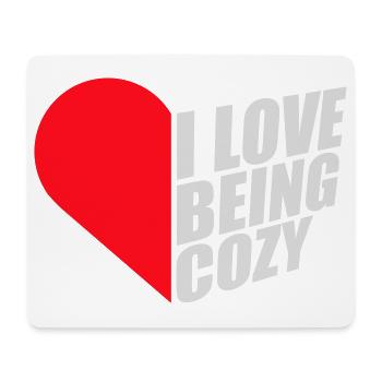I Love Being Cozy Gemütlichkeit Zuhause Entspannt - Mousepad (Querformat) - Weiß - Vorne