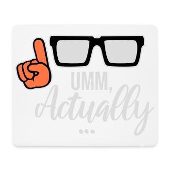 Um Actually Lustig Nerd Klugscheißer Spruch Logo - Mousepad (Querformat) - Weiß - Vorne