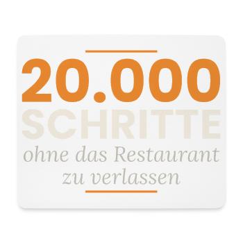 20.000 Schritte ohne das Restaurant zu verlassen - Mousepad (Querformat) - Weiß - Vorne
