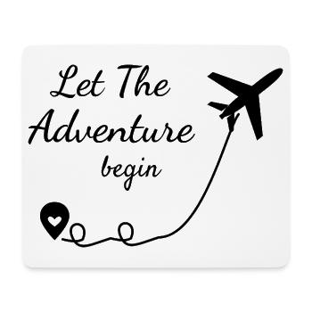 Reisen - Let The Adventure Begin - Reiselust - Mousepad (Querformat) - Weiß - Vorne