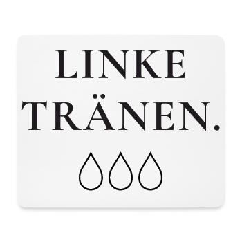 Linke Tränen Politischer Humor Satire Spruch - Mousepad (Querformat) - Weiß - Vorne