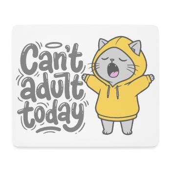 Can't adult today - Katze im Hoodie - Mousepad (Querformat) - Weiß - Vorne