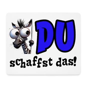 Du schaffst das! Mutmacher Glücksbringer Zebra - Mousepad (Querformat) - Weiß - Vorne