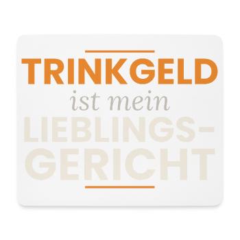 Trinkgeld ist mein Lieblingsgericht – Kellner - Mousepad (Querformat) - Weiß - Vorne