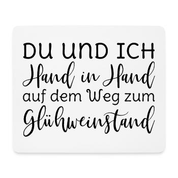 Glühwein - Du und ich Hand in Hand Glühweinstand - Mousepad (Querformat) - Weiß - Vorne