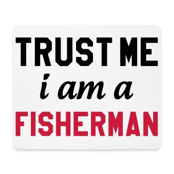 Trust Me I am a Fisherman - Tapis de souris (format paysage) - blanc - Devant