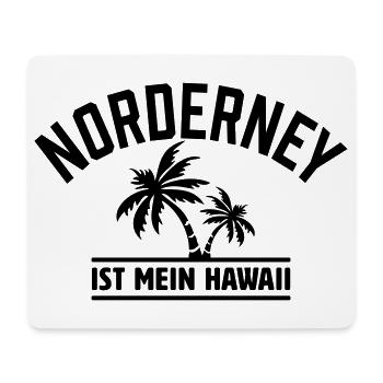 Norderney ist mein Hawaii - Mousepad (Querformat) - Weiß - Vorne