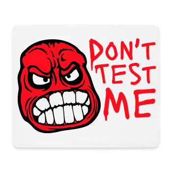 Don't Test Me Comic Naughty Funny Quote Saying Logo - Mouse Pad (horizontal) - white - Front