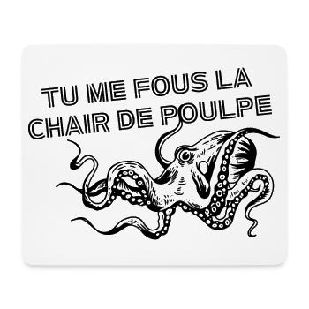 Tu me fous la chair de poulpe - Tapis de souris (format paysage) - blanc - Devant