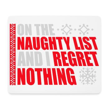 On the naughty list and regret nothing XMas Spruch - Mouse Pad (horizontal) - white - Front