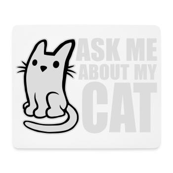 Ask Me About My Cat Katze Haustier Liebe Tierliebe - Mousepad (Querformat) - Weiß - Vorne