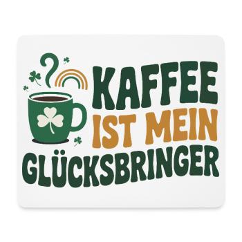 Coffee is my lucky charm - Mouse Pad (horizontal) - white - Front
