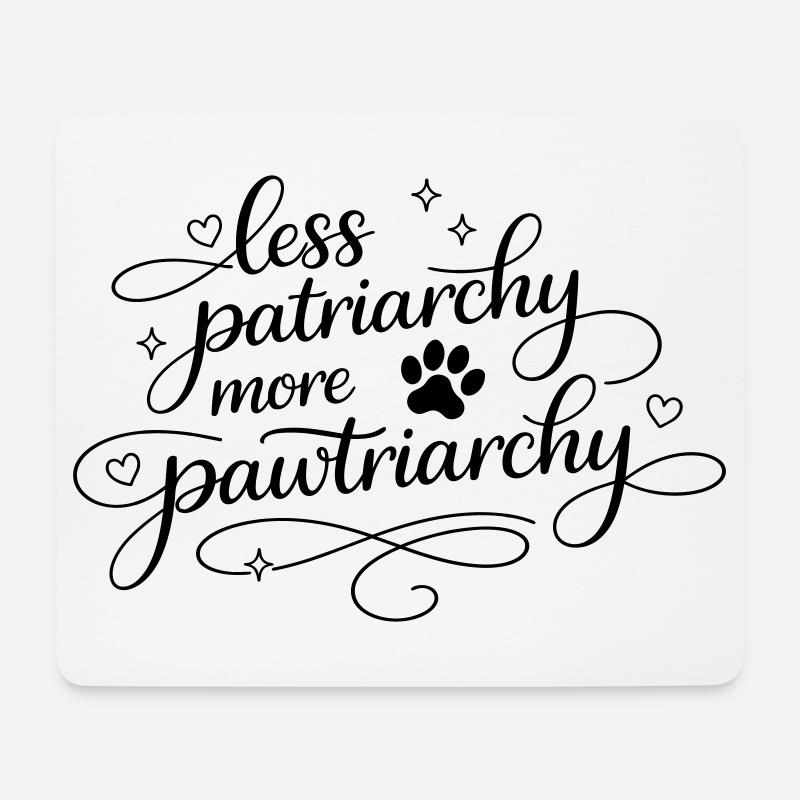 less patriarchy, more pawtriarchy - Mousepad (Querformat) - Weiß