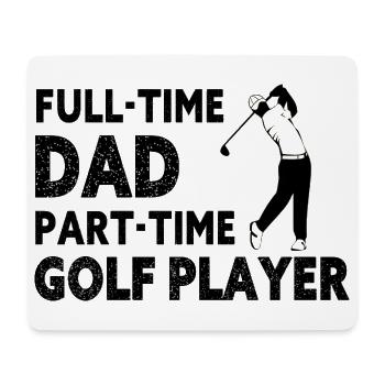 Vollzeitvater Teilzeit-Golfspieler – Geschenk - Mousepad (Querformat) - Weiß - Vorne
