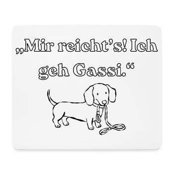 Mir reichts Ich geh Gassi - Mousepad (Querformat) - Weiß - Vorne