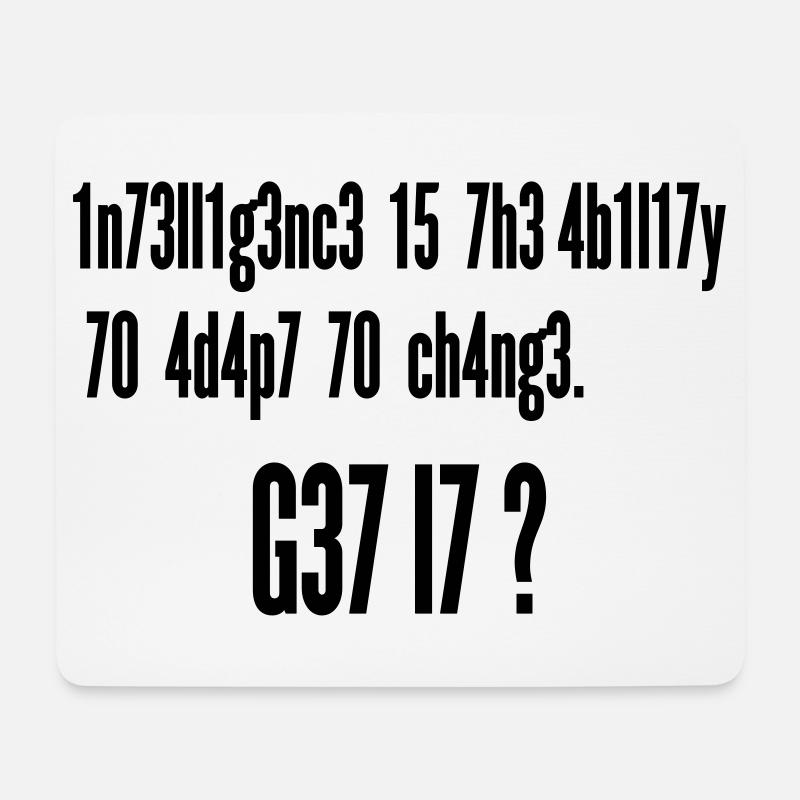 Intelligenz und Fähigkeit, Veränderungen anzupassen | Leet Art - Mousepad (Querformat) - Weiß