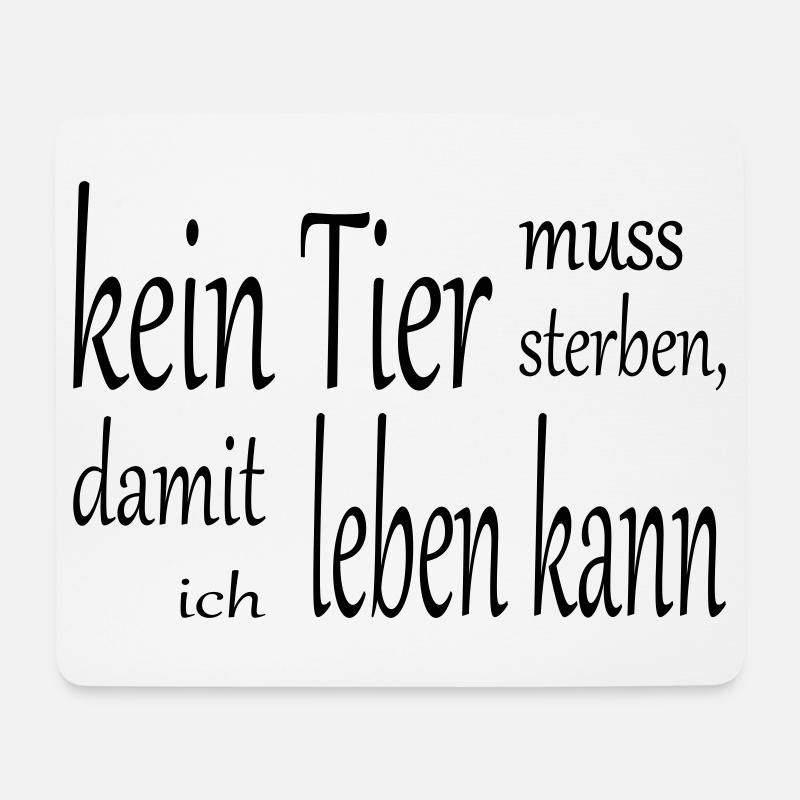kein Tier muss sterben, damit ich leben kann - Mousepad (Querformat) - Weiß