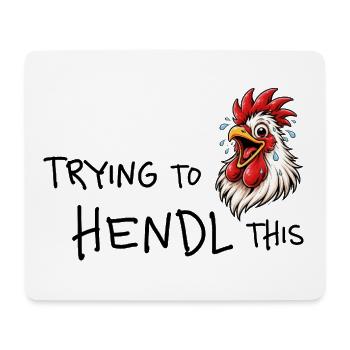 Trying to hendl this – Witziges Huhn Wortspiel - Mousepad (Querformat) - Weiß - Vorne