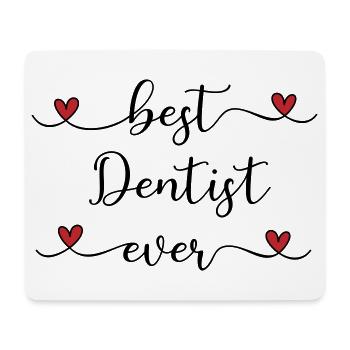Best Dentist ever - Mouse Pad (horizontal) - white - Front