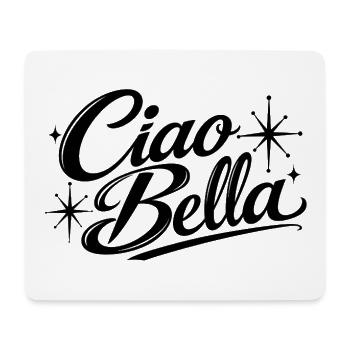 ciao bella - Mouse Pad (horizontal) - white - Front