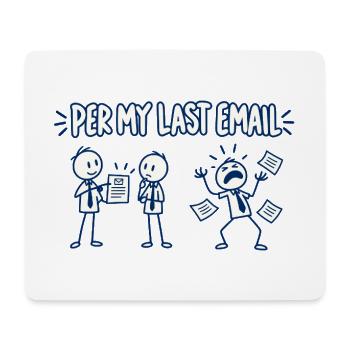 Laut letzter E-Mail - Mousepad (Querformat) - Weiß - Vorne