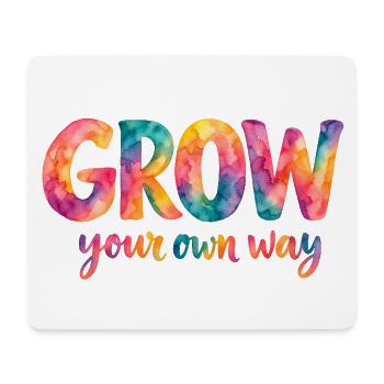 Grow your own way – farbenfroher Aquarellspruch - Mousepad (Querformat) - Weiß - Vorne