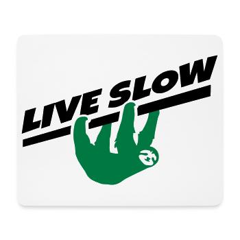 Faultier Spruch Live Slow für Entspannte - Mousepad (Querformat) - Weiß - Vorne
