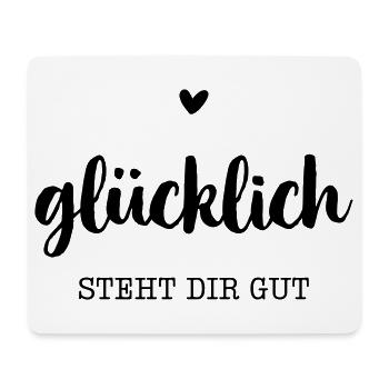 Glücklich steht dir gut - Herz - Mousepad (Querformat) - Weiß - Vorne