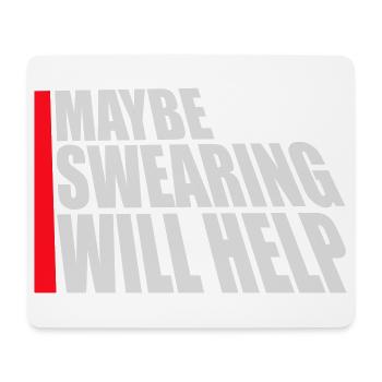 Maybe Swearing Will Help Sarkastisch Spruch Grafik - Mousepad (Querformat) - Weiß - Vorne