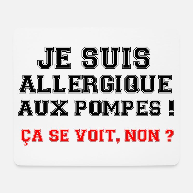 Je suis allergique aux pompes ! - Tapis de souris (format paysage) - blanc