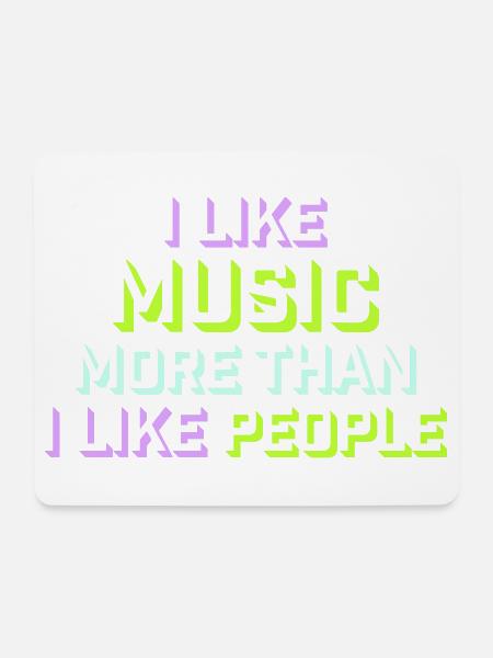 I Like Music More Than I Like People Lustig Musik - Mousepad (Querformat) - Weiß